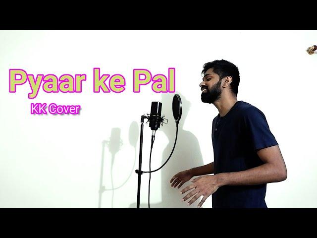 Pyaar ke Pal | Cover | KK