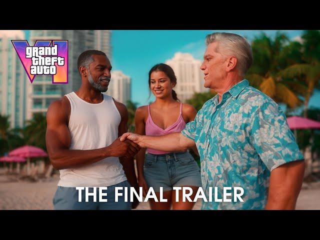 Grand Theft Auto VI - The Final Trailer