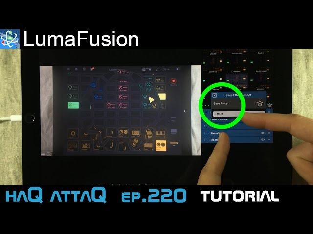 Saving and sharing FX presets | LumaFusion - haQ attaQ 220