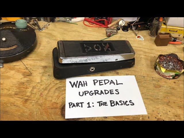 Eric Tessmer - Wah Pedal Upgrades - Pt. 1: The Basics