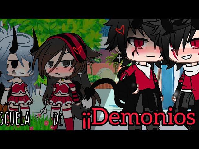 ¡¡LA ESCUELA DE DEMONIOS!!//1/??// gacha life// ....