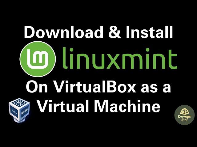 How to Download and Install Linux Mint on VirtualBox: Step-by-Step Guide