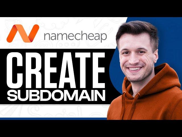 How To Create Subdomain For Your Domain On Namecheap (2024) - Full Guide
