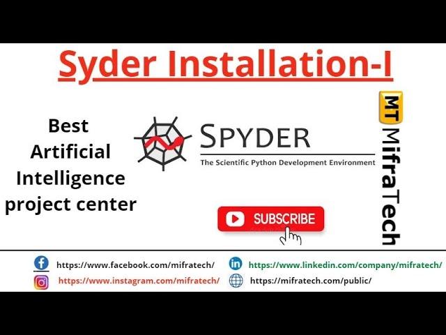 Spyder Installation - Mifratech#bestelprojects#recentMLprojects#latestAIprojects#bestenggprojects