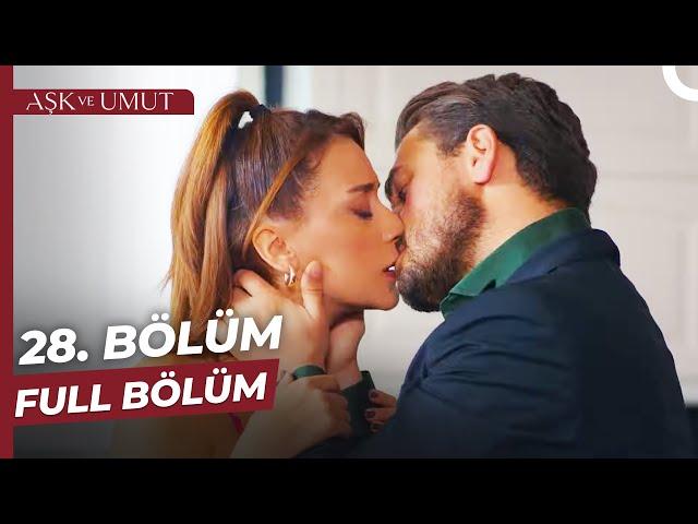 Aşk ve Umut 28. Bölüm