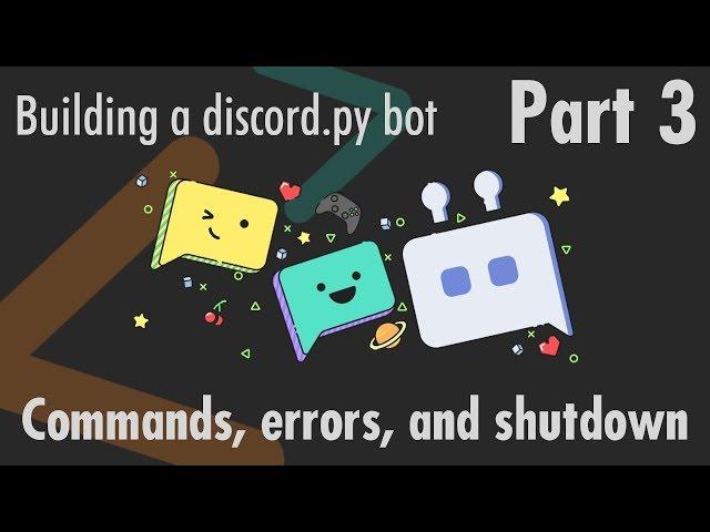 Commands, errors, and shutdown - Building a discord.py bot - Part 3