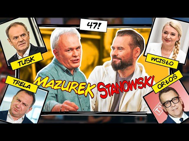 MAZUREK & STANOWSKI #47: TUSK LICZY, WAŁĘSA POUCZA, WCISŁO BRONI, BOSAK KŁAMIE, SOŁTYS BIJE…