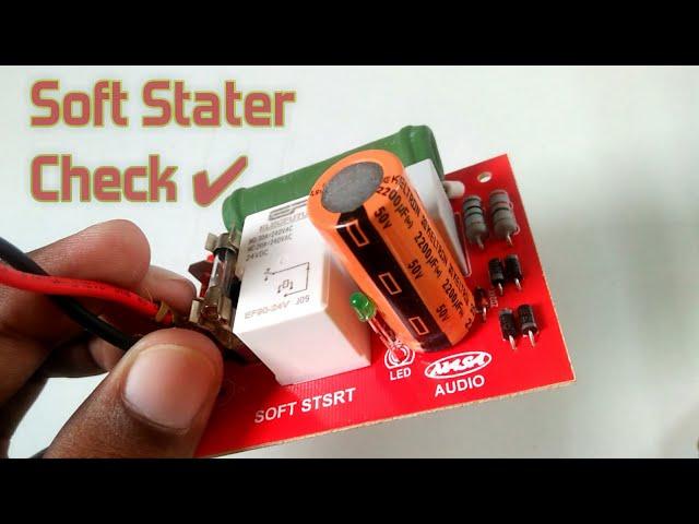 Soft Stater Board | Soft Starter Board Kaise Kam karta Hai | Soft Starter For Professional Amplifier