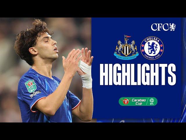 Newcastle 2-0 Chelsea | HIGHLIGHTS | Carabao Cup 24/25