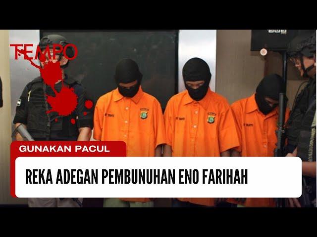 Begini Aksi Tiga Pria terhadap Eno Farihah di Mes Pabrik