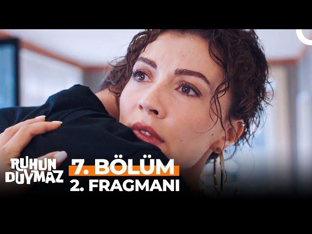 Ruhun Duymaz 7. Bölüm 2. Fragmanı | "Neden Beni Hayatına Soktun?"