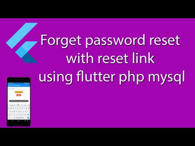 Flutter Forget password reset with reset link using flutter php mysql.