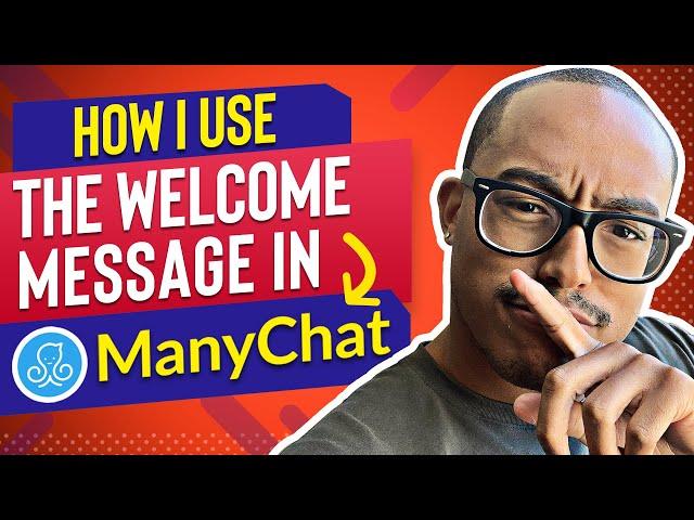 How I Use The Welcome Message In Manychat