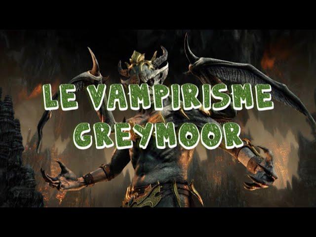 Le vampire de Greymoor - Guide ULTIME - TESO