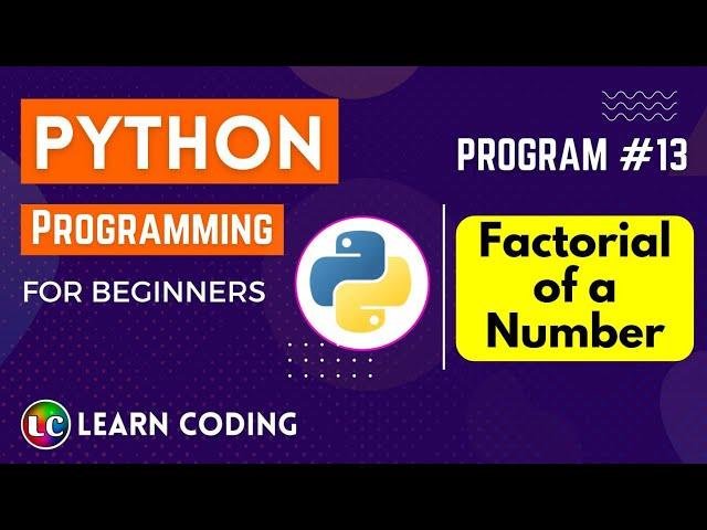 python program to find factorial of a number | Learn Coding