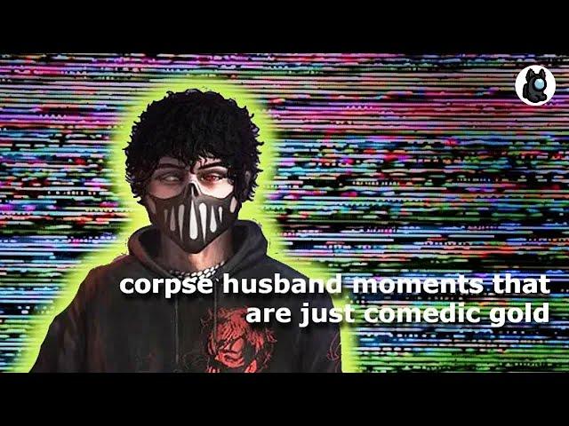 corpse husband moments that are just comedic  gold 