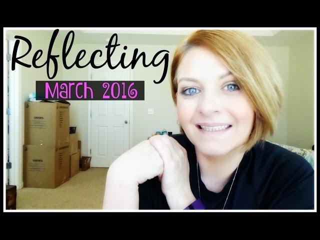 Reflecting & Looking Back: March 2016