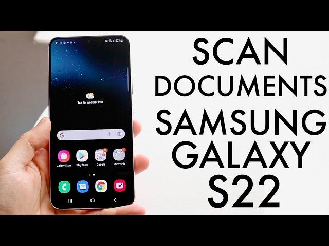 How To Scan Documents On Samsung Galaxy S22