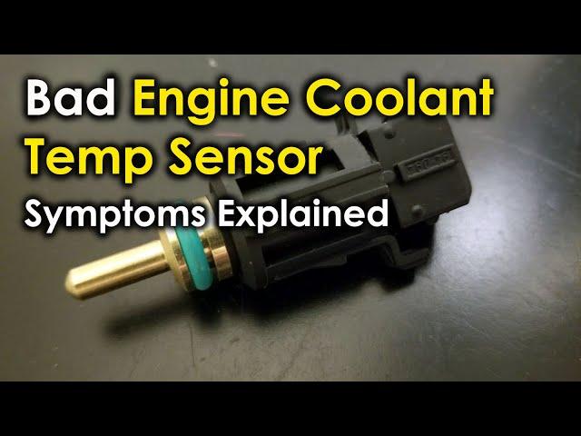 Bad Engine Coolant Temperature Sensor - Symptoms Explained | Signs of failing engine temp sensor