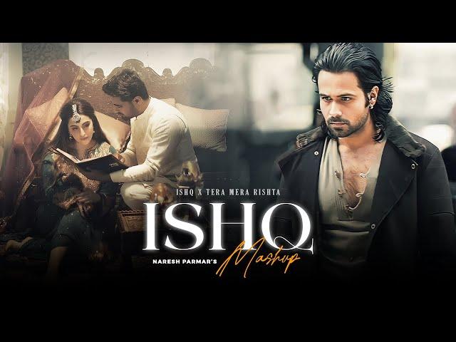 Ishq Mashup 2.0 | Faheem Abdullah | Ishq X Tera Mera Rishta | Mustafa Zahid | Naresh Parmar