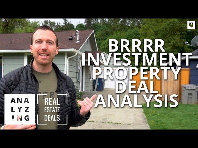 BRRRR Investment Property Walkthrough & Deal Analysis