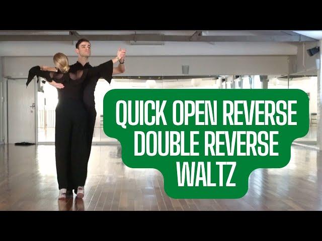 Quick Open Reverse Turn, Double Reverse Overspin & Reverse Turn - Waltz