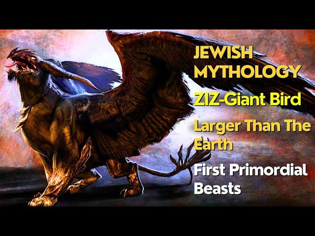 Jewish Mythology: Ziz- First Primordial Beasts | Larger Than The Earth | Top Stories | folklore