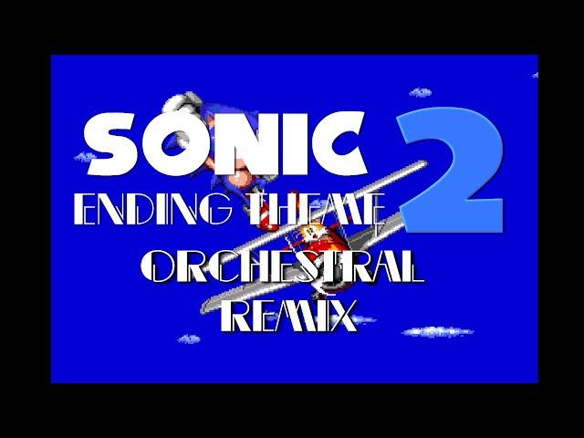 Sonic 2 - Ending Theme (Orchestral Remix) | Technotech