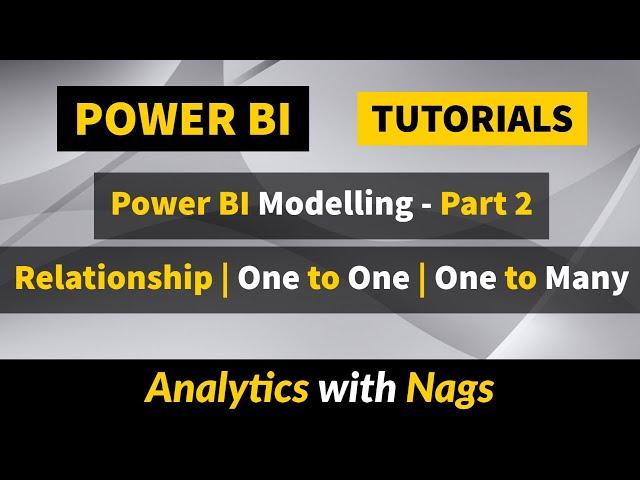 Power BI Modelling - Part 2 | Relationship | One to One | One to Many |  Power BI Tutorial (44/50)