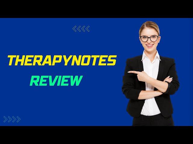 TherapyNotes Review - The best EHR software for mental health providers? | Full review