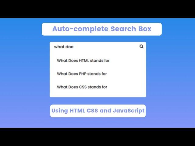 Search Bar with Auto-complete Search Suggestions using HTML CSS and JavaScript