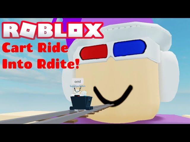 Roblox | Cart Ride Into Rdite!