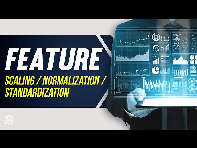 Feature Scaling | Feature Normalization | Feature Standardization