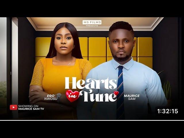 HEARTS IN TUNE NIGERIAN MOVIE - MAURICE SAM, EGO NWOSU 2024 FULL NIGERIAN MOVIE