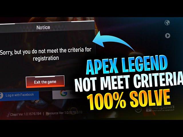 Sorry but you do not meet the criteria for registration solve in apex legend | Login problem solve