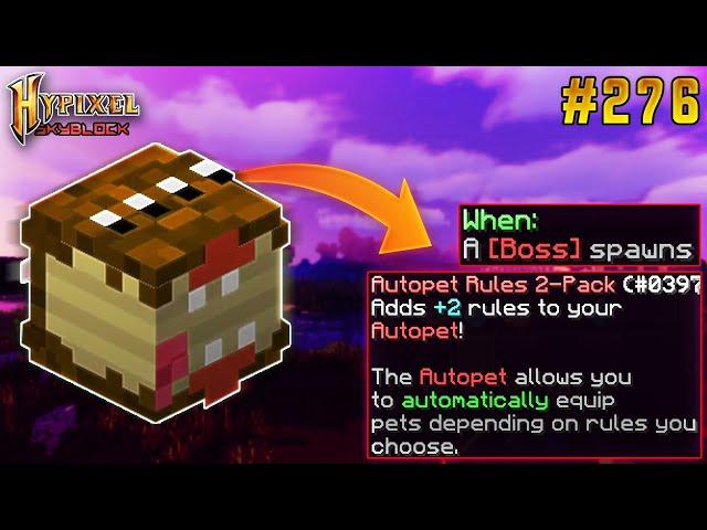 Autopet Rules Makes Everything Easier | Hypixel Skyblock [EP. 276]