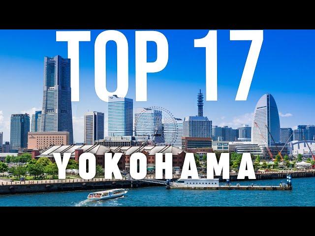 TOP 17 Things To Do In Yokohama  Travel Guide