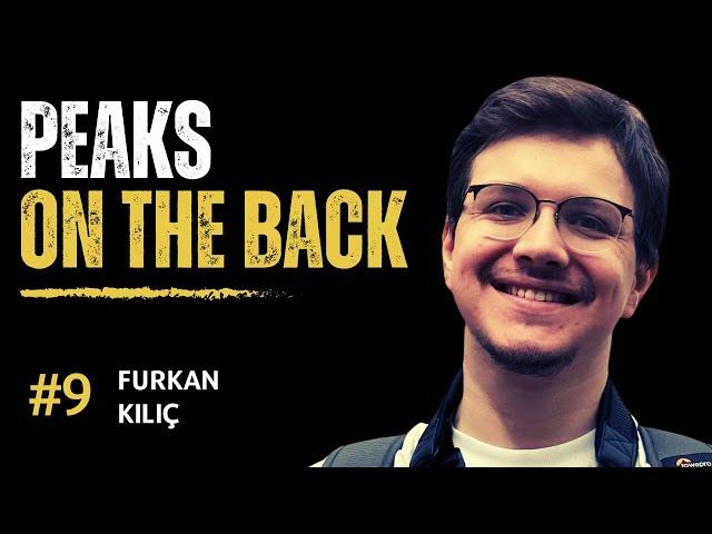 Furkan Kılıç: Digital Nomad, Founder, İnişler ve Çıkışlar, Yapay Zeka | PeaksOnTheBack #9