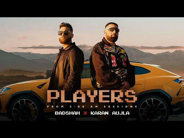 Badshah X Karan Aujla - Players (Official Video) | 3:00 AM Sessions