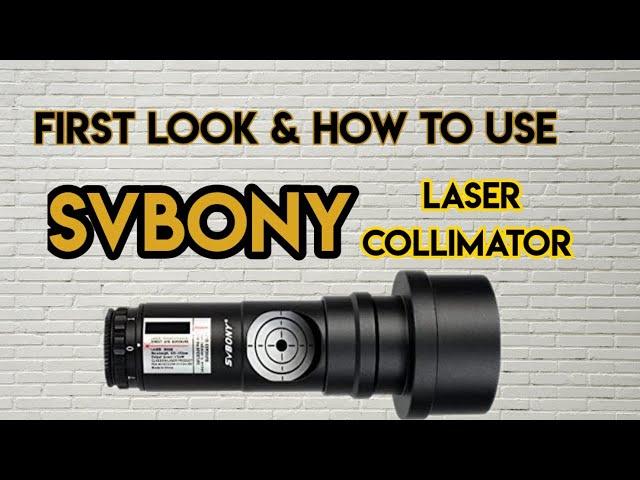 SVbony Laser Collimator First Look And How To Use