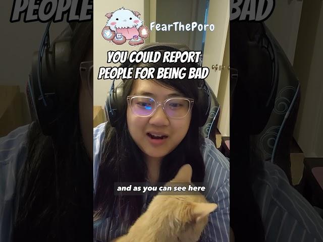 You Could Report Bad Players #leagueoflegends #feartheporo