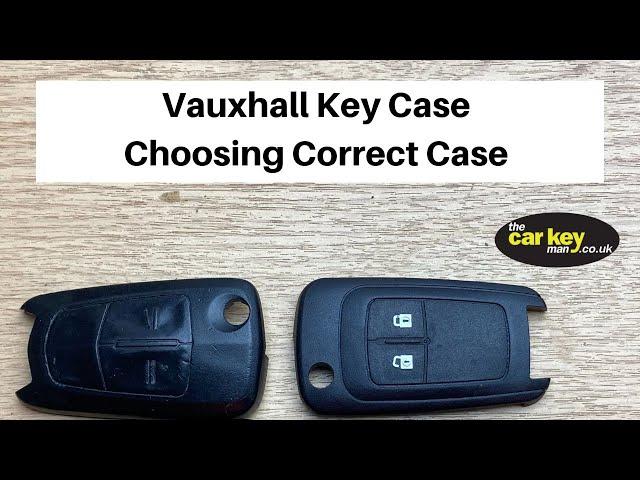 Vauxhall Key Repair - Which Case Do I need?