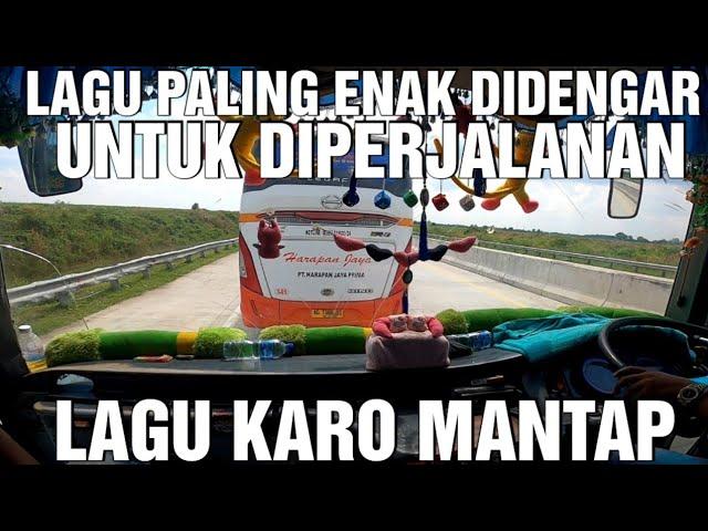 LAGU KARO YANG BIASA DIPUTAR DI BUS,  PERJALANAN ALS LINTAS TIMUR