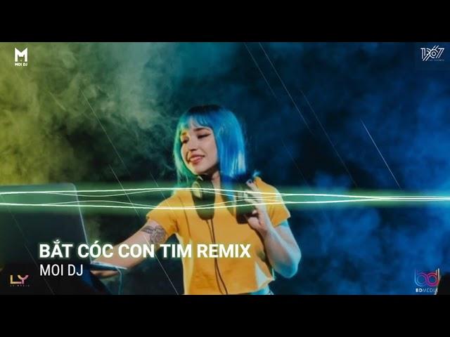 Bắt Cóc Con Tim Remix | Nhạc Trẻ Remix Hot TikTok Căng Cực Gây Nghiện Nhất 2022 | Moi DJ