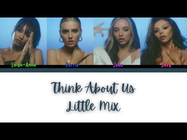 Little Mix - Think About Us - Lyrics - (Color Coded Lyrics)