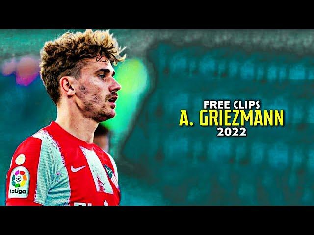 Antoine Griezmann 2021/22 ● FREE CLIPS / NO WATERMARK ● FREE TO USE ● HD 1080