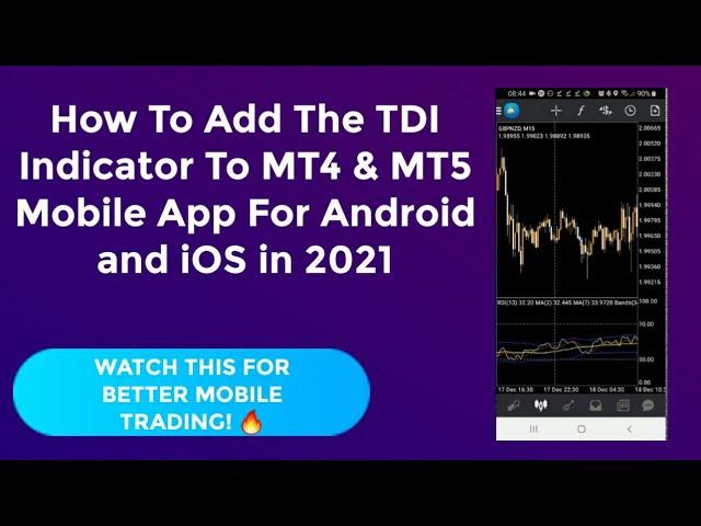 How To Add The TDI Indicator To MT4 & MT5 Mobile App For Android and iOS in 2022