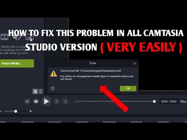 How to Fix Camtasia MP4 Codec Error - Can not Load File - Import Camtasia Unsupported Video FIles