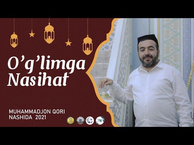 BARCHANI YIG'LATGAN XONISH | O’G'LIMGA NASIXAT |  MUHAMMADJON QORI