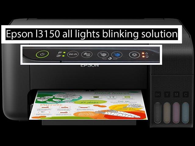 Epson l3150 All Lights Blinking Solution - easy fix 100 %